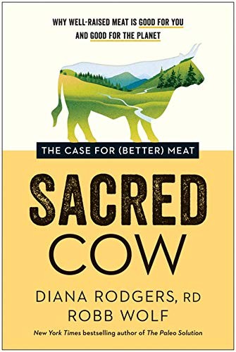 כריכת הספר Sacred Cow מאת Diana Rodgers & Robb Wolf
